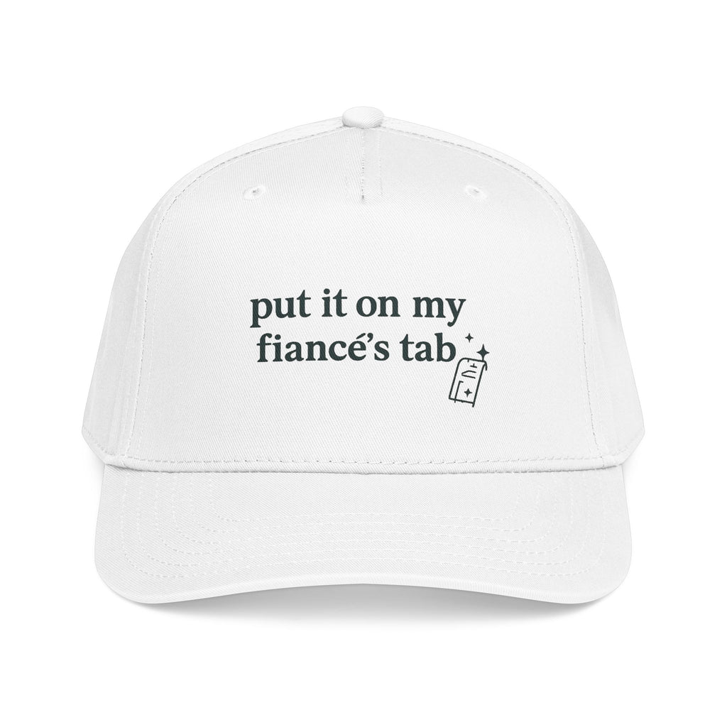 Engagement Cap Baseball Cap — “put it on my fiancé’s tab” Embroidered Hat