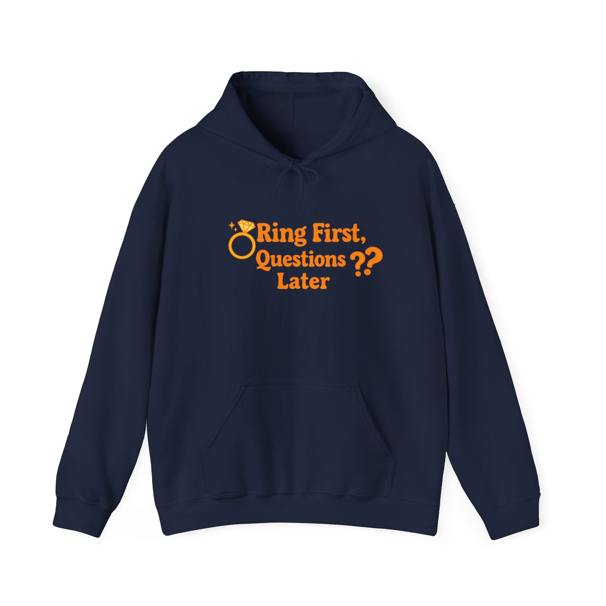 Engagement Hoodie — “Ring First, Questions Later” Bridal Proposal Sweatshirt