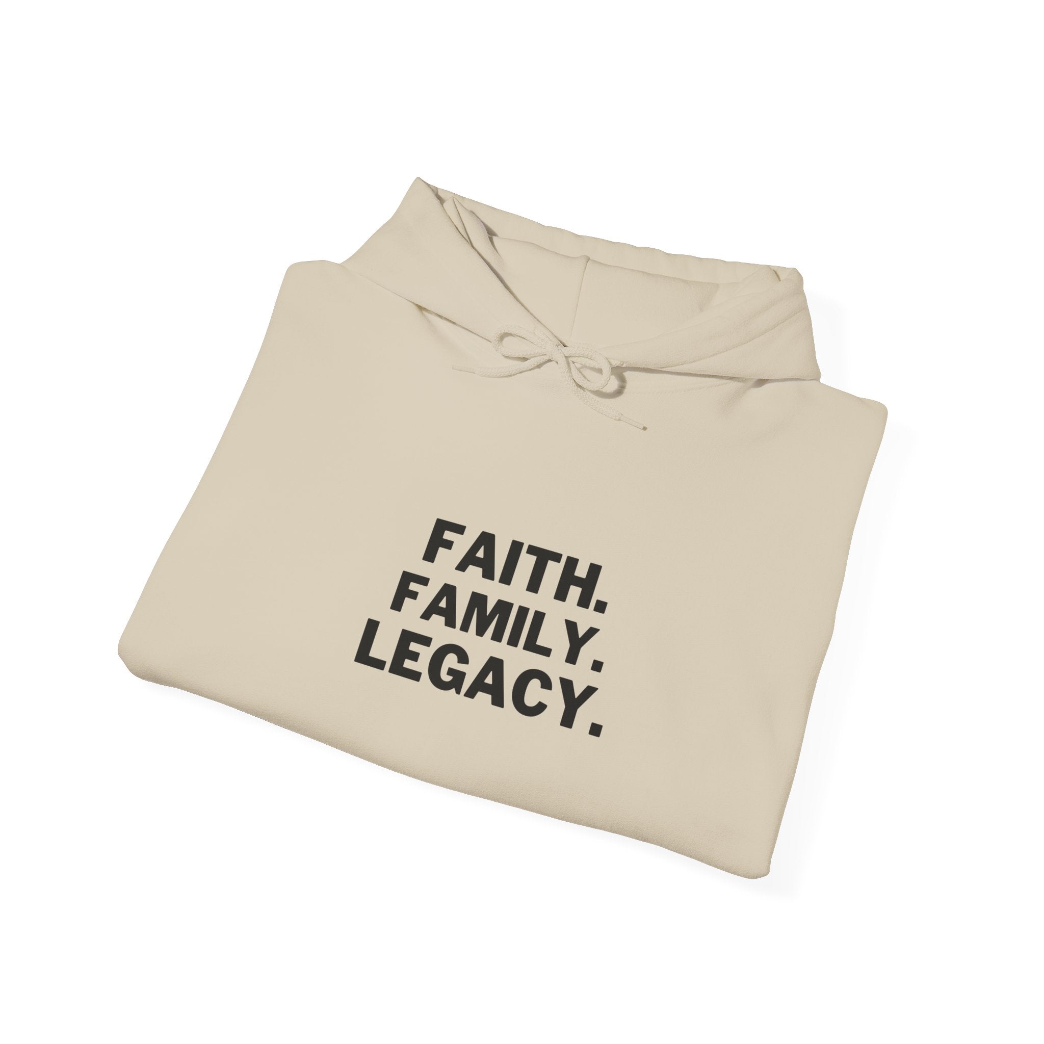 Hoodie - "Faith. Family. Legacy." Minimalist Inspirational Pullover