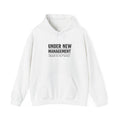 Hoodie — "Under New Management (Speak to My Fiancé)" Funny Engagement Sweatshirt
