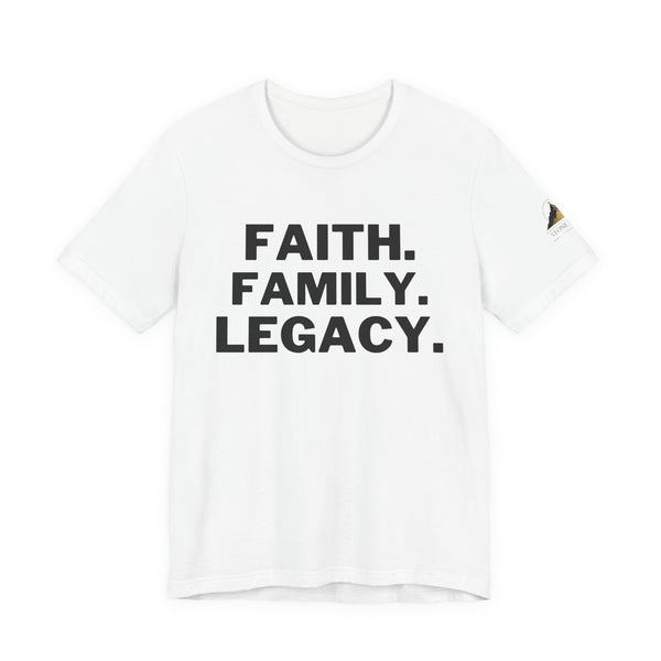 Faith. Family. Legacy. T‑Shirt — Inspirational Christian Message Tee