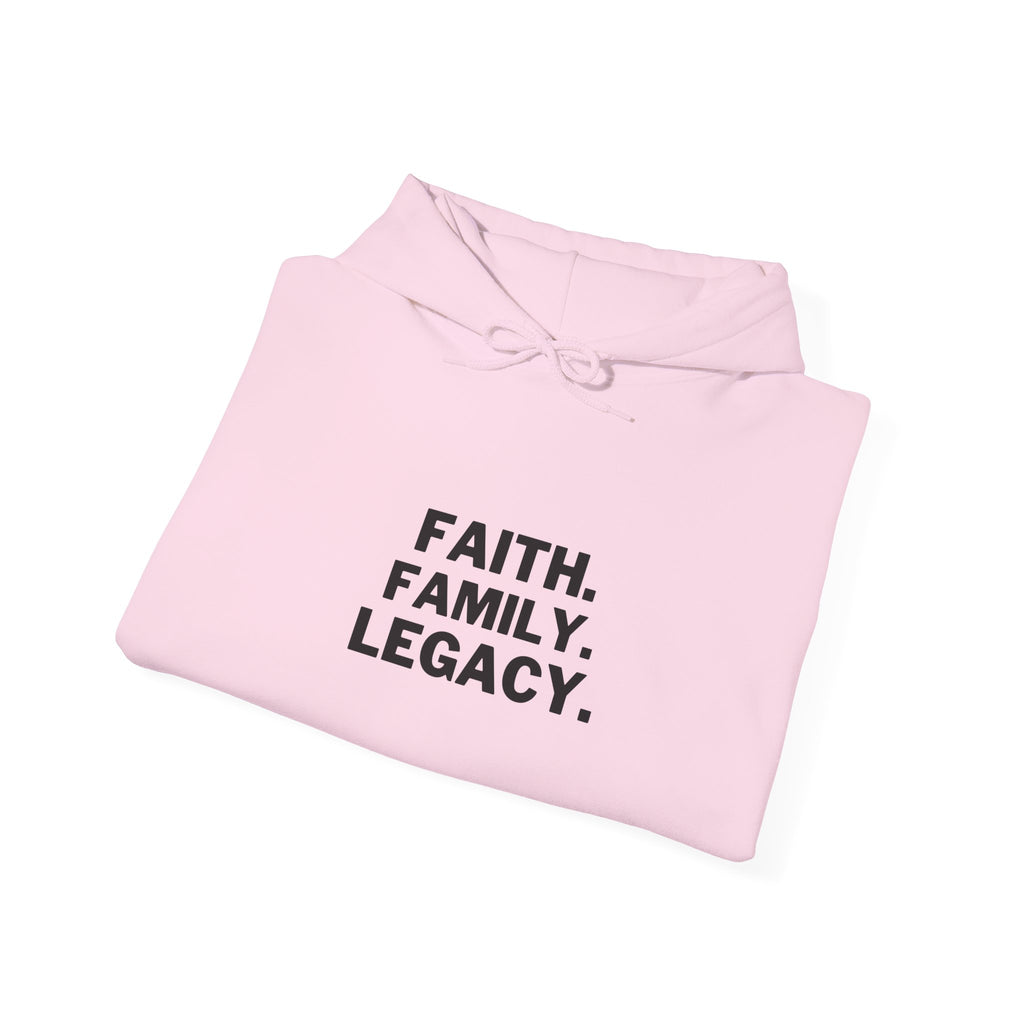 Hoodie - "Faith. Family. Legacy." Minimalist Inspirational Pullover