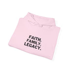 Hoodie - "Faith. Family. Legacy." Minimalist Inspirational Pullover