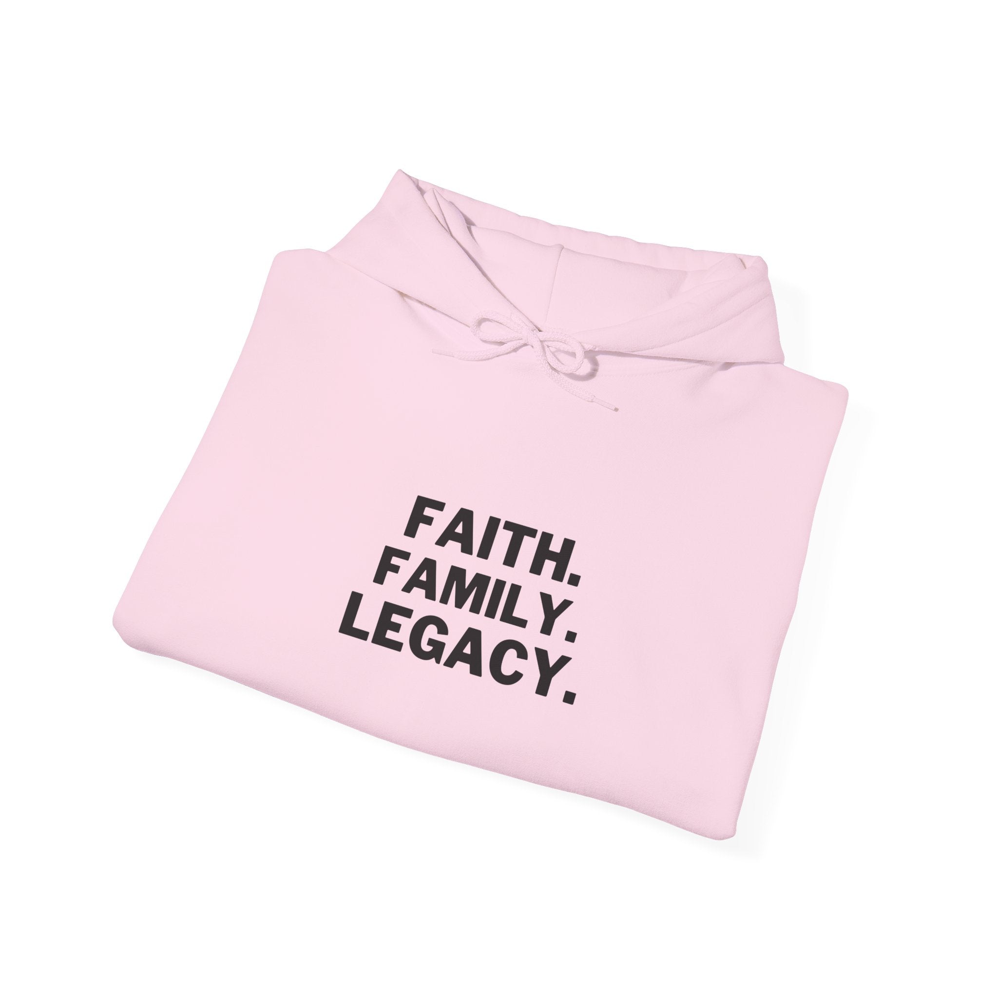 Hoodie - "Faith. Family. Legacy." Minimalist Inspirational Pullover