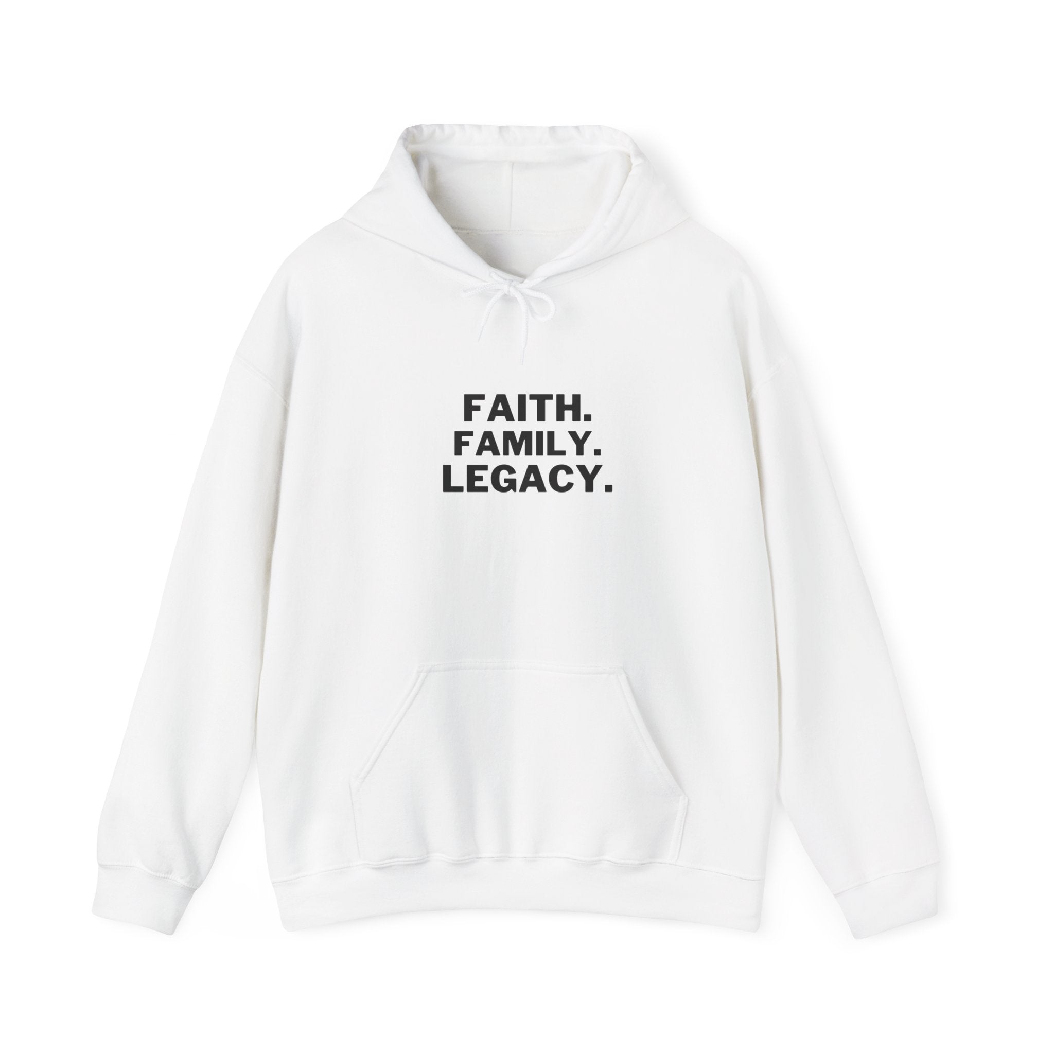 Hoodie - "Faith. Family. Legacy." Minimalist Inspirational Pullover