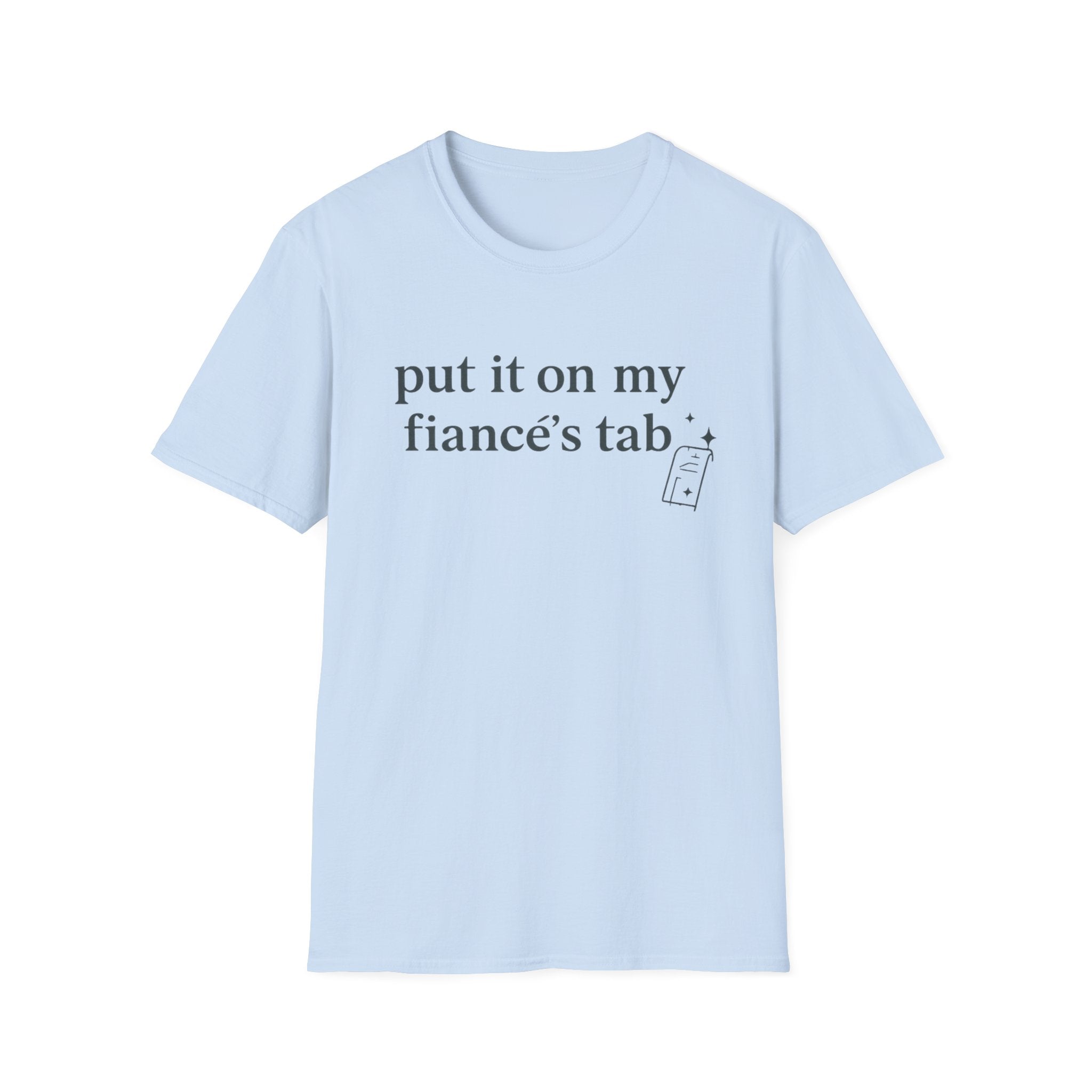 Put It On My Fiancé’s Tab T-Shirt — Funny Bridal Bachelorette Tee