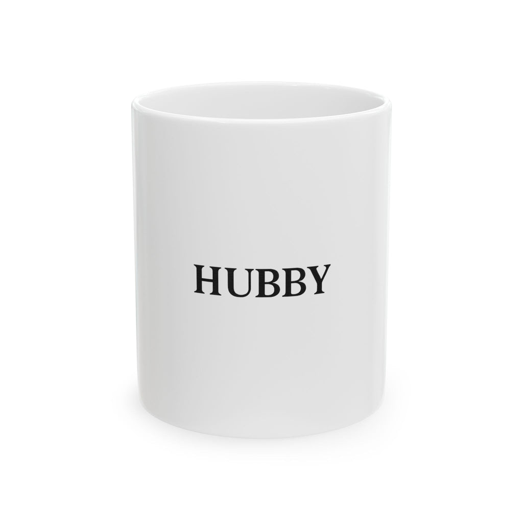 Hubby Ceramic Mug — Personalized Husband Gift, Anniversary or Wedding Coffee Cup (11oz & 15oz)