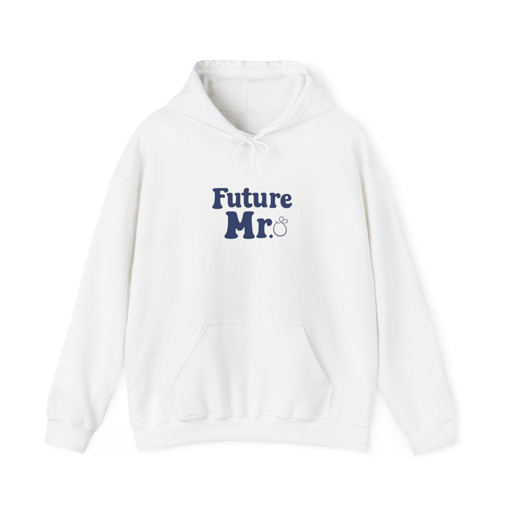 Future Mr. Hoodie – Funny Groom/Groom-to-Be Engagement & Bachelor Party Sweatshirt