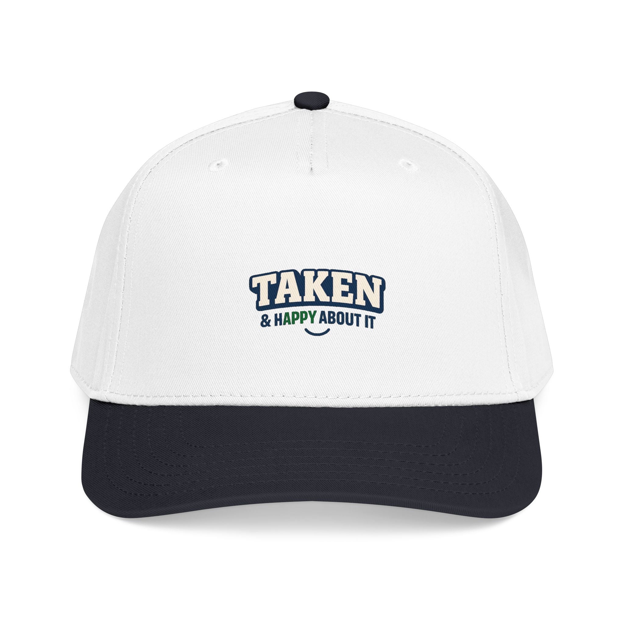 Taken & Happy About It Baseball Cap — Embroidered Couple/Relationship Hat