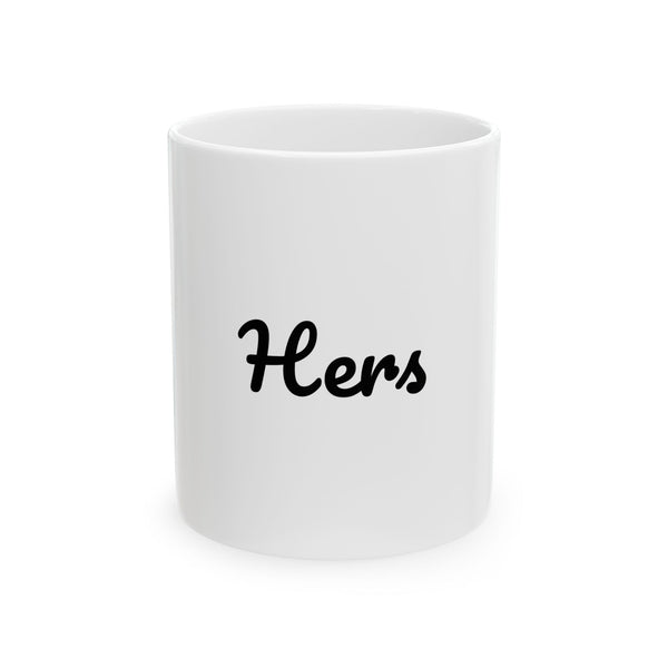 Hers Script Ceramic Mug — Elegant 'Hers' Coffee Cup (11oz & 15oz)