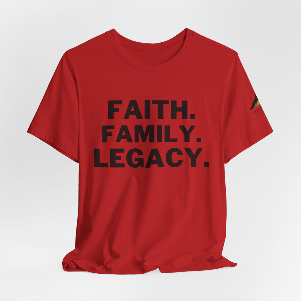 Faith. Family. Legacy. T‑Shirt — Inspirational Christian Message Tee