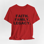 Faith. Family. Legacy. T‑Shirt — Inspirational Christian Message Tee