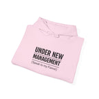 Hoodie — "Under New Management (Speak to My Fiancé)" Funny Engagement Sweatshirt
