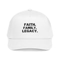 Faith. Family. Legacy. Mid Profile Baseball Cap – Embroidered Statement Hat