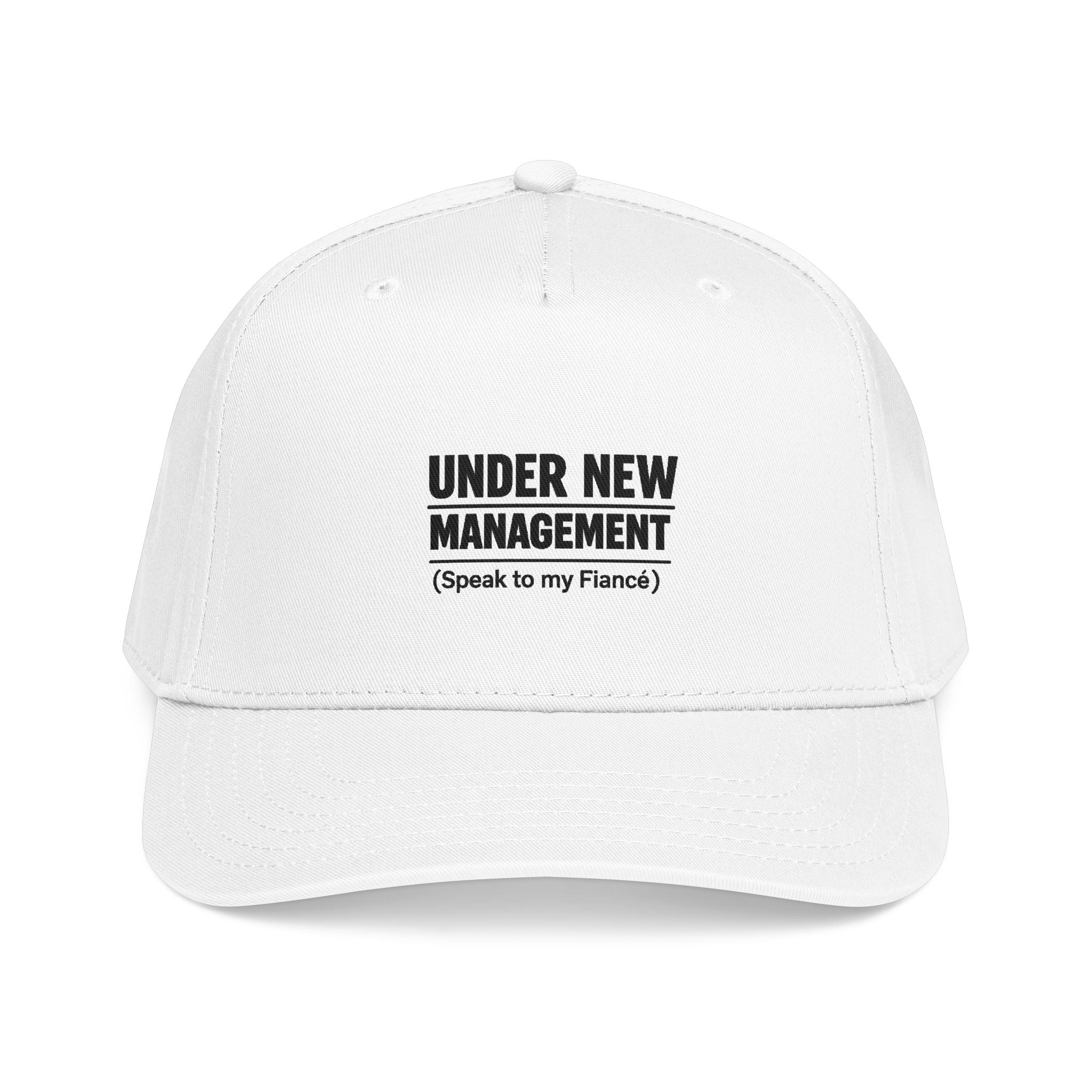 Under New Management Baseball Cap — "Speak to my Fiancé" Embroidered Hat