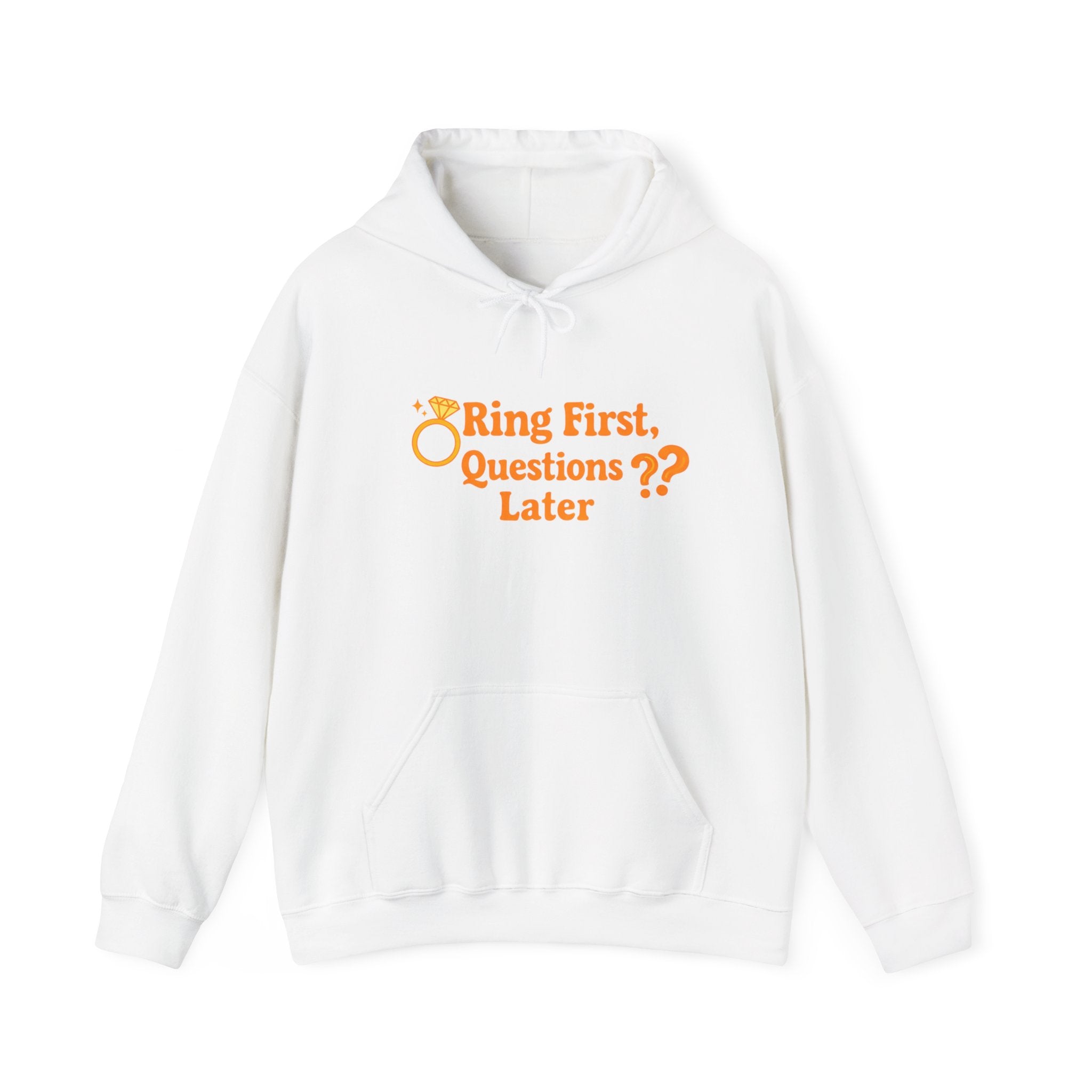 Engagement Hoodie — “Ring First, Questions Later” Bridal Proposal Sweatshirt