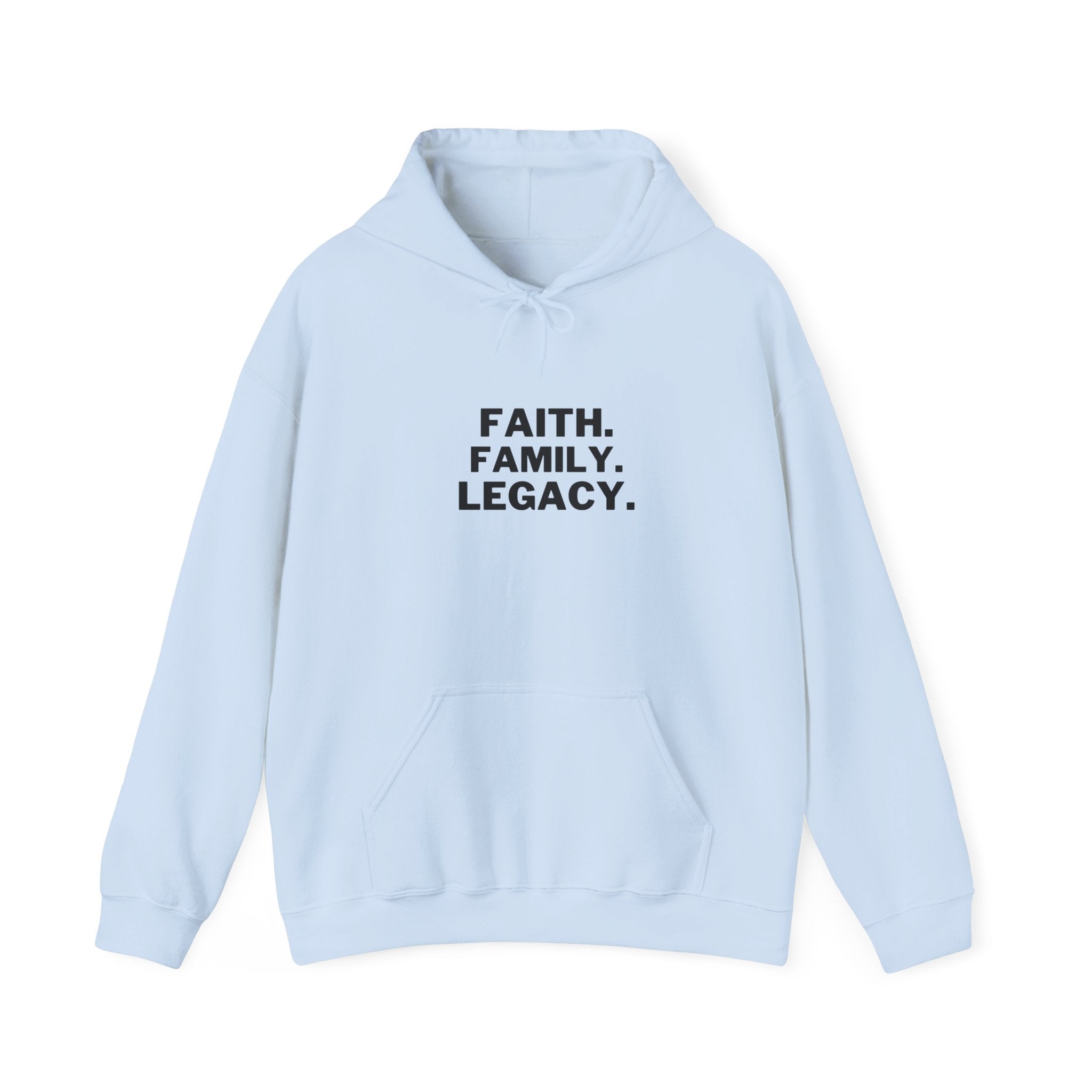 Hoodie - "Faith. Family. Legacy." Minimalist Inspirational Pullover