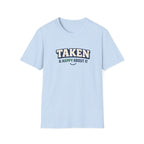 Taken & Happy About It T-Shirt — Cute Relationship Graphic Tee