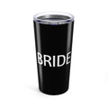 Bride 20oz Insulated Tumbler – Black Stainless Steel Bridal Party Gift