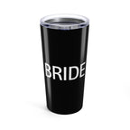 Bride 20oz Insulated Tumbler – Black Stainless Steel Bridal Party Gift
