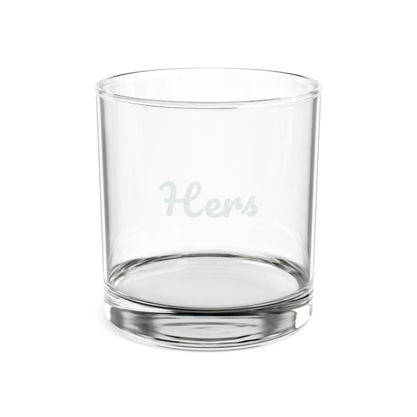Engraved 'Hers' Whiskey Glass 10.5oz — Personalized Rocks Glass for Women, Bridal & Anniversary Gift