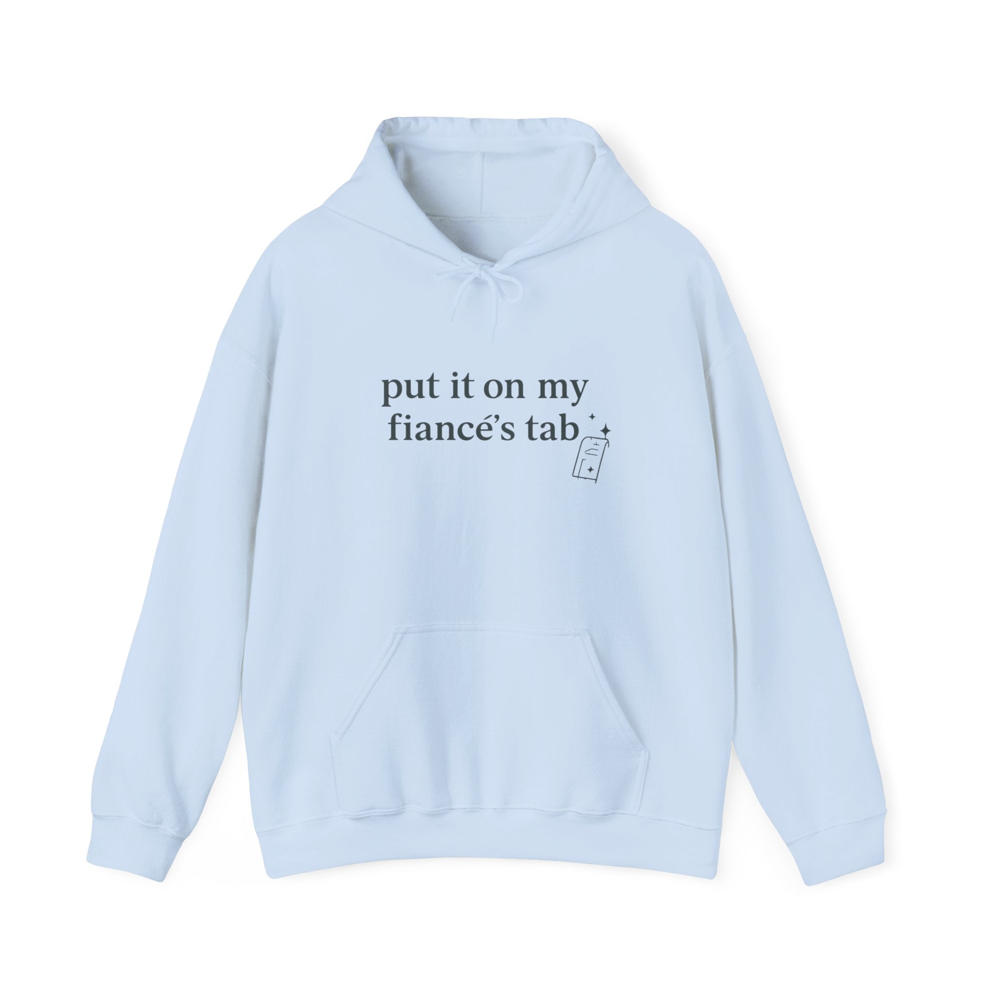 Hoodie — "Put It On My Fiancé's Tab" Cozy Bridal Proposal Hoodie