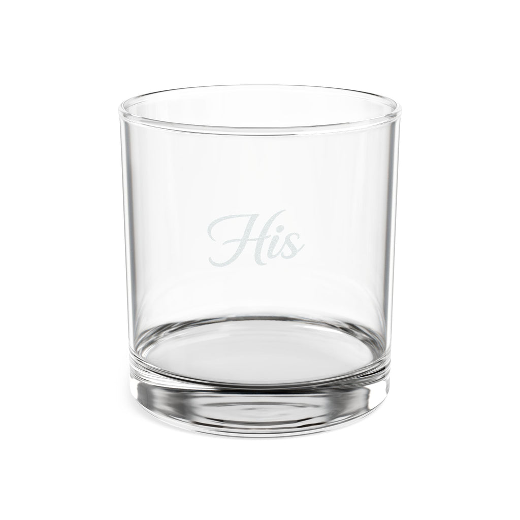 Engraved 'His' Whiskey Glass 10.5 oz — Personalized Rocks Glass for Groom, Anniversary, Gift