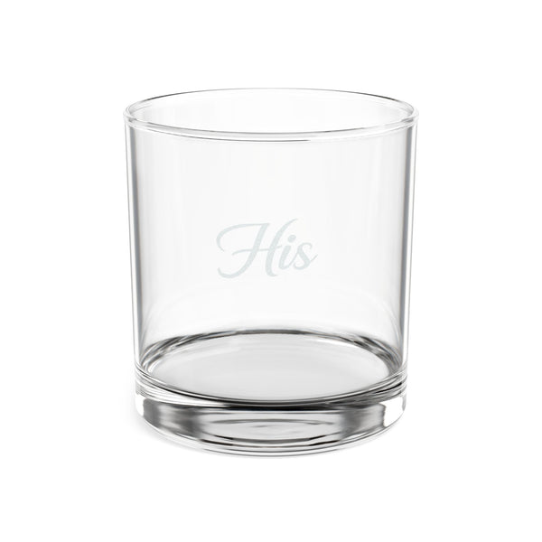 Engraved 'His' Whiskey Glass 10.5 oz — Personalized Rocks Glass for Groom, Anniversary, Gift
