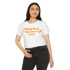 Crop Top — "Ring First, Questions Later" Bachelorette Party Tee