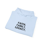 Hoodie - "Faith. Family. Legacy." Minimalist Inspirational Pullover