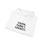Hoodie - "Faith. Family. Legacy." Minimalist Inspirational Pullover
