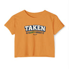 Taken & Happy About It Crop Top — Women’s Festival Graphic Tee