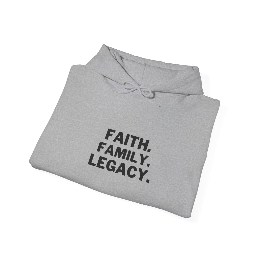 Hoodie - "Faith. Family. Legacy." Minimalist Inspirational Pullover