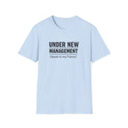 Under New Management T-Shirt — "Speak to My Fiancé" Funny Engagement Tee