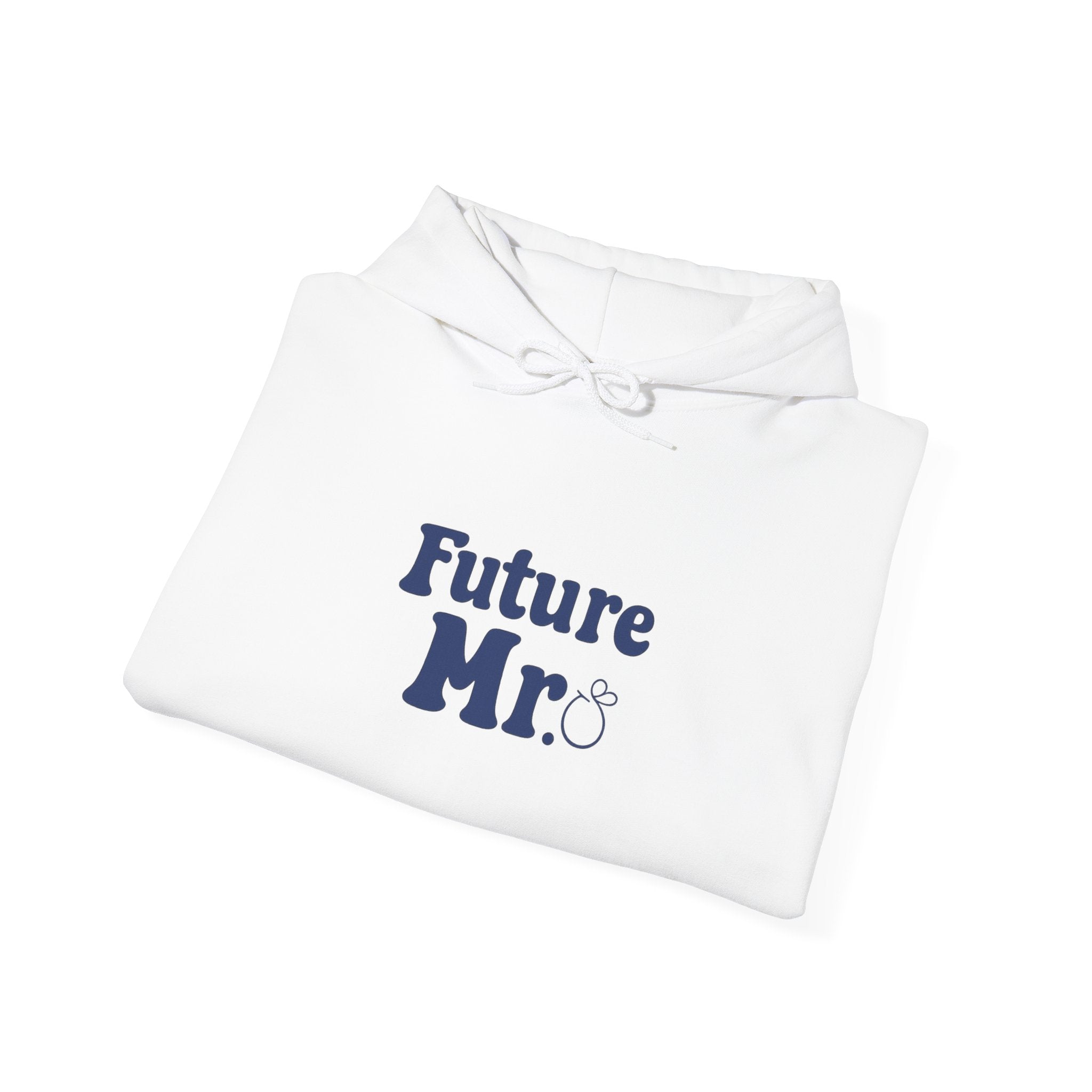 Future Mr. Hoodie – Funny Groom/Groom-to-Be Engagement & Bachelor Party Sweatshirt
