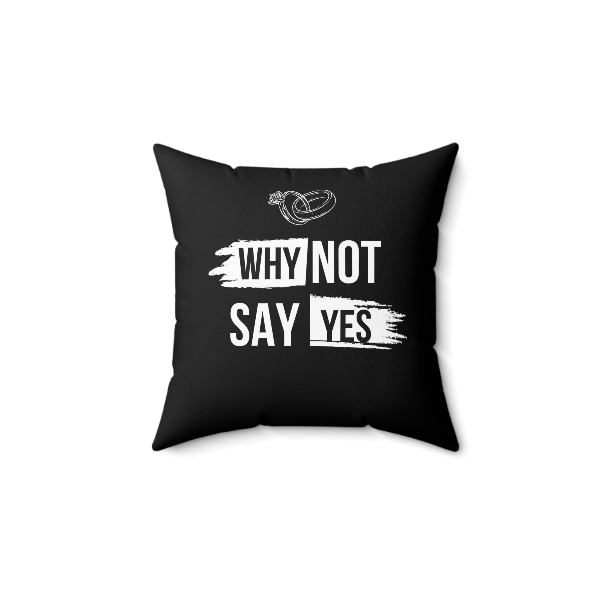 Why Not Say Yes Decorative Throw Pillow — Black Inspirational Accent Pillow