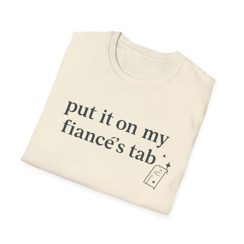 Put It On My Fiancé’s Tab T-Shirt — Funny Bridal Bachelorette Tee