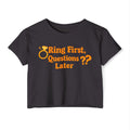 Crop Top — "Ring First, Questions Later" Bachelorette Party Tee