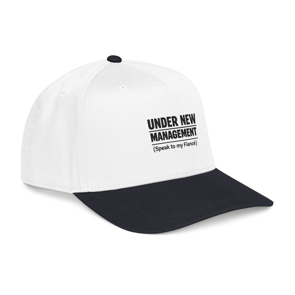 Under New Management Baseball Cap — "Speak to my Fiancé" Embroidered Hat