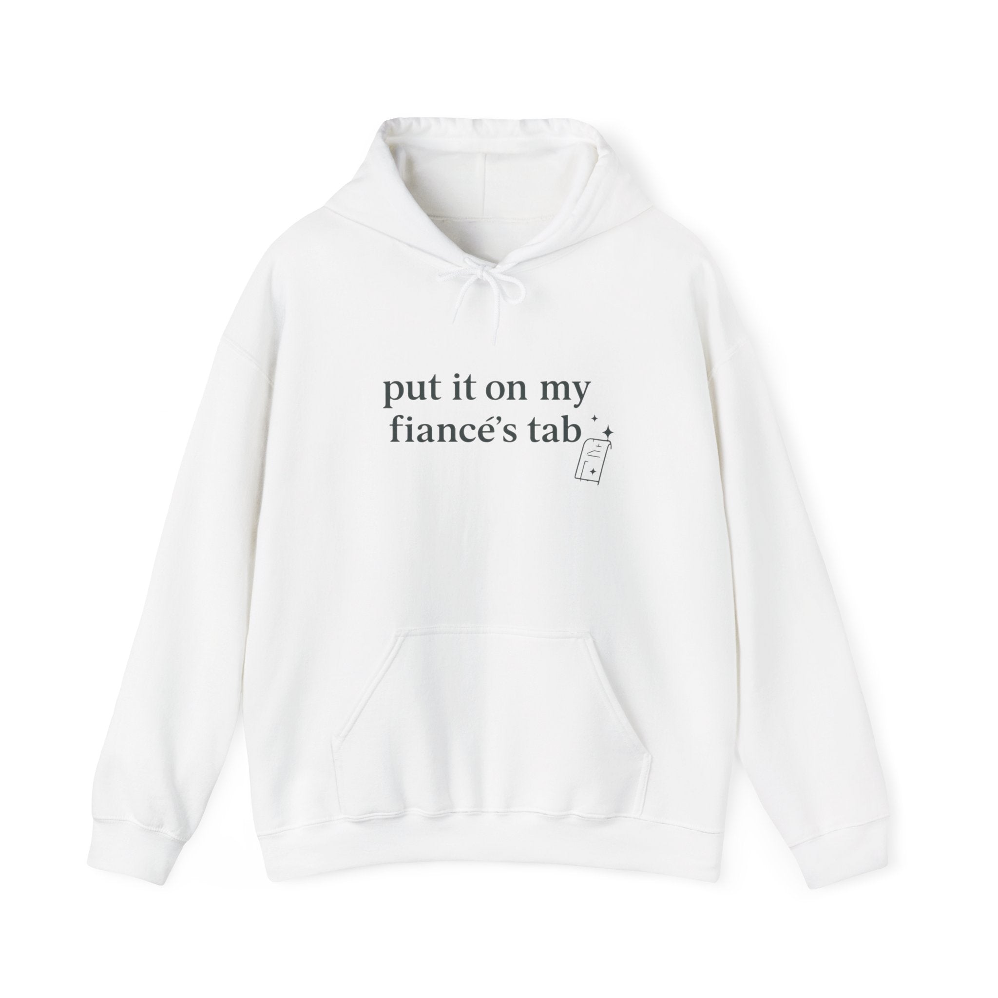 Hoodie — "Put It On My Fiancé's Tab" Cozy Bridal Proposal Hoodie