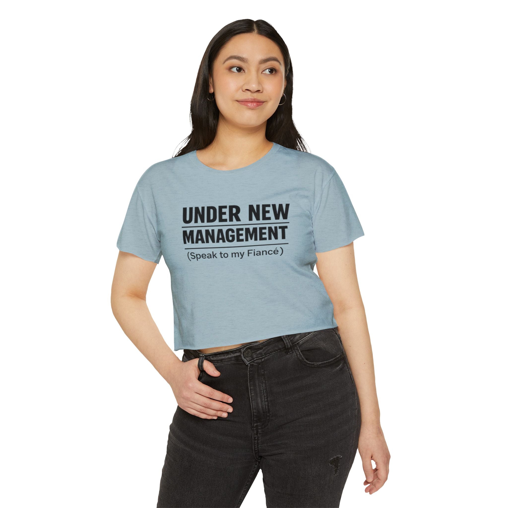 Under New Management Crop Top — “Speak to My Fiancé” Bridesmaid Bachelorette Tee